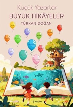 Cover Kücük Yazarlar Büyük Hikayeler