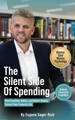 The Silent Side of Spending - Sager-Rich, Eugene