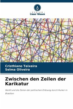 Zwischen den Zeilen der Karikatur - Teixeira, Cristhiano;Oliveira, Selma