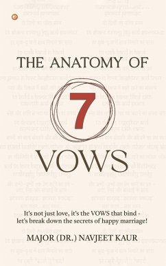 The Anatomy of 7 Vows - Kaur, Major (Dr. Navjeet
