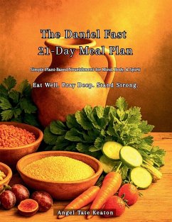 The Daniel Fast 21-Day Meal Plan - Tate Keaton The Daniel Fast 21-Day Meal Plan - Tate Keaton