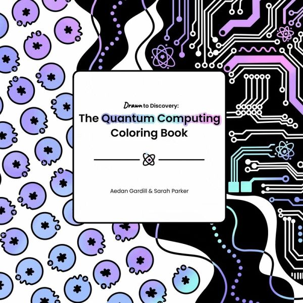The Quantum Computing Coloring Book The Quantum Computing Coloring Book