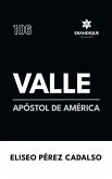 Valle, apóstol de América