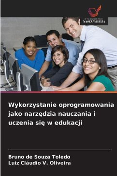 Cover Wykorzystanie oprogramowania jako narz¿dzia nauczania i uczenia si¿ w edukacji