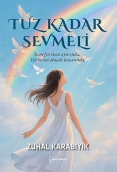 Tuz Kadar Sevmeli - Karabiyik, Zuhal