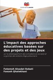L'impact des approches éducatives basées sur des projets et des jeux