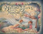 Bedtime Stories Under the Moonlight Bedtime Stories Under the Moonlight