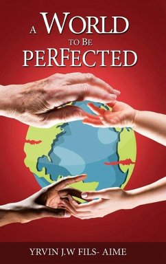 A World To Be Perfected - Fils-Aime, Yrvin J. W.