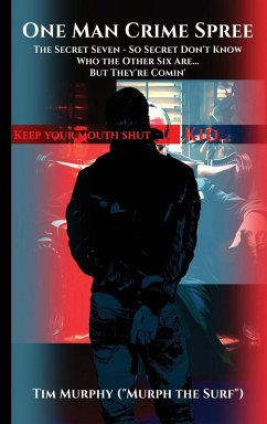 One Man Crime Spree - Murphy, Tim "Murph the Surf" One Man Crime Spree - Murphy, Tim "Murph the Surf"