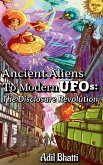 Ancient Aliens to Modern UFOs