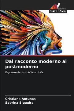 Dal racconto moderno al postmoderno - Antunes, Cristiane;Siqueira, Sabrina Dal racconto moderno al postmoderno - Antunes, Cristiane;Siqueira, Sabrina