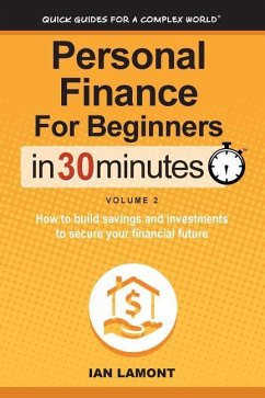 Personal Finance for Beginners in 30 Minutes, Volume 2 - Lamont, Ian Personal Finance for Beginners in 30 Minutes, Volume 2 - Lamont, Ian