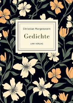 Christian Morgenstern: Gedichte. Neuausgabe - Morgenstern, Christian