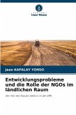 Entwicklungsprobleme und die Rolle der NGOs im ländlichen Raum