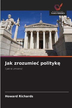 Jak zrozumie¿ polityk¿ - Richards, Howard