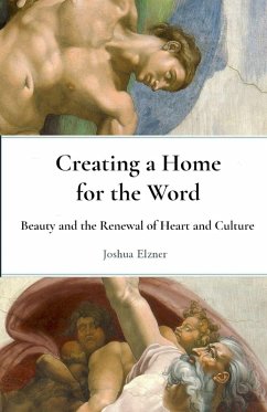 Creating a Home for the Word - Elzner, Joshua Creating a Home for the Word - Elzner, Joshua