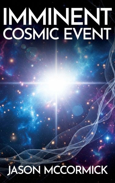 Imminent Cosmic Event