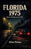 FLORIDA 1975 Murder Waiting on Every Mile