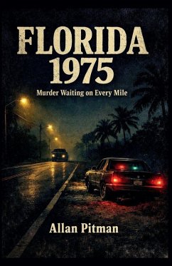 FLORIDA 1975 Murder Waiting on Every Mile - Pitman, Allan