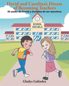 El sueño de David y Carolina de ser maestros - Galindez, Gladys