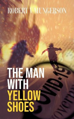 THE MAN WITH YELLOW SHOES - Mungerson, Robert V THE MAN WITH YELLOW SHOES - Mungerson, Robert V