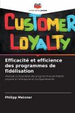 Efficacité et efficience des programmes de fidélisation
