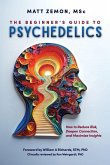 The Beginner's Guide To Psychedelics