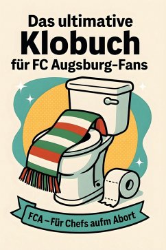 Cover Das ultimative Klobuch für FC Augsburg-Fans