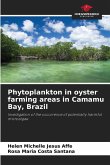 Phytoplankton in oyster farming areas in Camamu Bay, Brazil Phytoplankton in oyster farming areas in Camamu Bay, Brazil