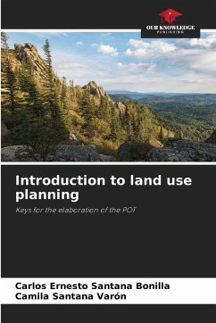 Introduction to land use planning - Santana Bonilla, Carlos Ernesto;Santana Varón, Camila