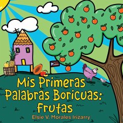 Mis Primeras Palabras Boricuas - Morales Irizarry, Elsie Verónica