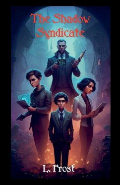The Shadow Syndicate - Frost, L.