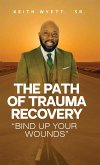 The Path of Trauma Recovery 