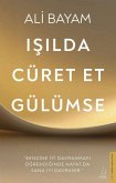 Isilda, Cüret Et, Gülümse