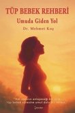 Tüp Bebek Rehberi - Umuda Giden Yol