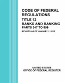 Code of Federal Regulations Title 12 Banks and Banking Parts 347 to 599 Revised as of January 1, 2025 (eBook, ePUB)