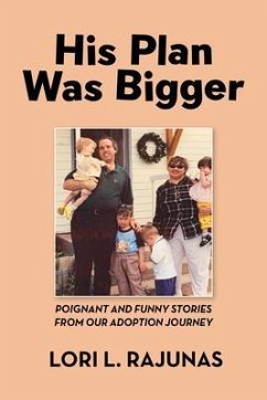 His Plan Was Bigger (eBook, ePUB) - Rajunas, Lori L.