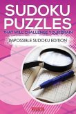 Sudoku Puzzles That Will Challenge Your Brain - Impossible Sudoku Edition