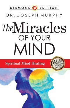 The Miracles of Your Mind - Murphy, Joseph The Miracles of Your Mind - Murphy, Joseph