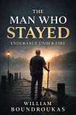 The Man Who Stayed (eBook, ePUB)