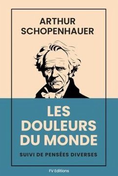 Les douleurs du monde (eBook, ePUB) - Schopenhauer, Arthur
