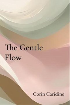 The Gentle Flow (eBook, ePUB) - Caridine, Corin