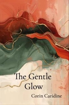 The Gentle Glow (eBook, ePUB) - Caridine, Corin