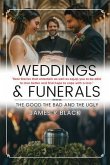 Weddings and Funerals...The Good The Bad and the Ugly (eBook, ePUB)