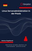 Linux Serveradministration in der Praxis (eBook, ePUB)