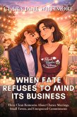 When Fate Refuses to Mind Its Business (eBook, ePUB)