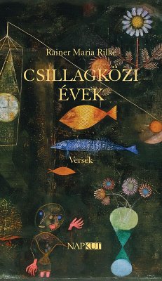 Csillagközi évek (eBook, ePUB) - Rilke, Rainer Maria