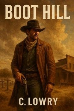 Boot Hill (eBook, ePUB) - Lowry, C.