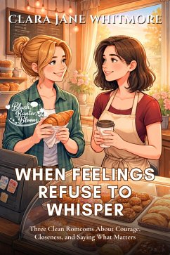 When Feelings Refuse to Whisper (eBook, ePUB) - Jane Whitmore, Clara