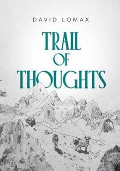 Trail of Thoughts (eBook, ePUB) - Lomax, David Trail of Thoughts (eBook, ePUB) - Lomax, David